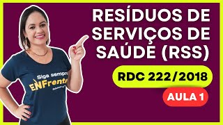 Resíduos de Serviços de Saúde RSS  RDC nº 2222018 Aula 1 [upl. by Yerac704]