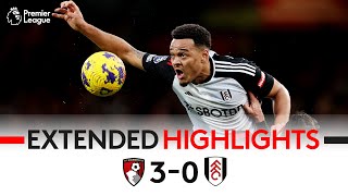 EXTENDED HIGHLIGHTS  Bournemouth 30 Fulham  Tough Day In The Office [upl. by Dirrej]