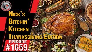 Nick’s Bitchin’ Kitchen Thanksgiving Edition  Nick Di Paolo Show 1659 [upl. by Robinetta]