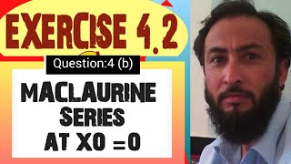 Exercise 42 Q4  Maclaurin series  Series of Maclaurin  using specific point Maclaurin series [upl. by Desmund90]