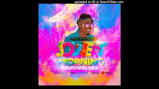 PRINCE KEVIN  JOUVERT MORNING CARNIVAL MIX 2020 [upl. by Ennairol989]