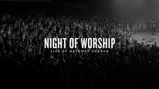 Night of Worship  Live at Gateway Church November 5 2023  Gateway Worship [upl. by Keil]