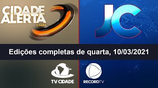 AO VIVO Cidade Alerta Ceará e Jornal da Cidade de quarta 10032021 [upl. by Randolf]