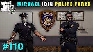 Michael Join Police Force To Find Our Enemies  Gta V Gameplay [upl. by Hsuk255]