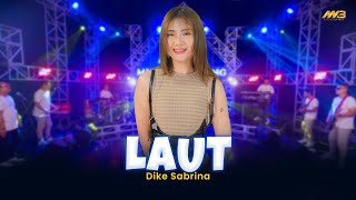 DIKE SABRINA  LAUT  Feat BINTANG FORTUNA Official Music Video [upl. by Jansen]