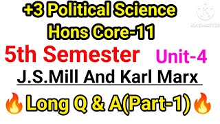 JSMill and Karl Marx3 Political Science Hons Core115th SemesterUnit4Long Q amp APart1 [upl. by Dremann]