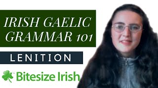 Irish Gaelic Grammar 101  Lenition [upl. by Rukna]