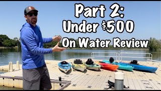 6 Kayaks Under 500 On Water Review [upl. by Hornstein]