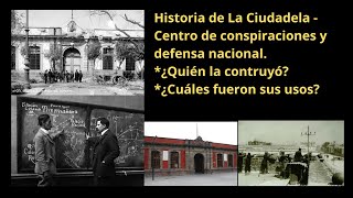 Historia de la La Ciudadela  Escenario de conspiraciones y biblioteca nacional [upl. by Nylevol534]