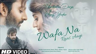 Wafa Na Raas Aayi  Harikishan Dargo  Jubin Nautiyal [upl. by Leverett850]