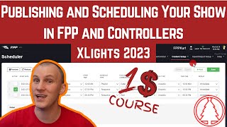 xLights 2023  Publishing and Scheduling Your Show in FPP and Controllers [upl. by Tierza]