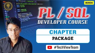 17 PLSQL Packages  PLSQL Developer Course  TechView Team  Hindi [upl. by Lebasiram369]