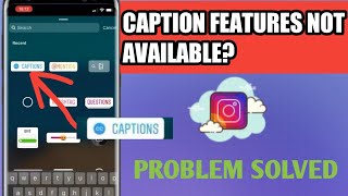 Captions Features Not Available On Instagram Story Problem Solved [upl. by Chelsie]