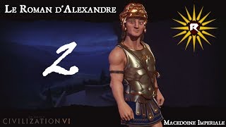 FR Civ6  Le Roman dAlexandre  épisode 2 [upl. by Zingg]