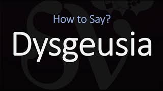 How to Pronounce Dysgeusia CORRECTLY Meaning amp Pronunciation [upl. by Zakaria]