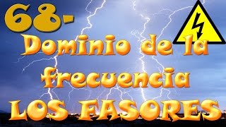 ⚡Los fasores y el dominio en la frecuencia Clase 68 [upl. by Denison380]