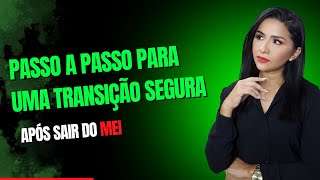 O Que Fazer Após Sair do MEI Passo a Passo para uma Transição Segura e Sem Complicações [upl. by Bose]