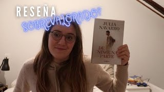 DE NINGUNA PARTE de JULIA NAVARRO  Reseña del último libro de la autora [upl. by Idnor]