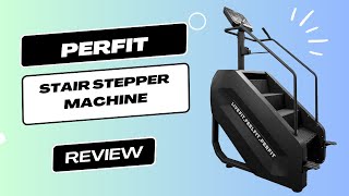 Perfit Stair Stepper Machine Review  Climb to Success [upl. by Devinna903]