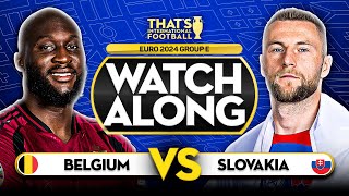 BELGIUM vs SLOVAKIA EURO 2024 Watchalong Mark GOLDBRIDGE LIVE [upl. by Allegra83]