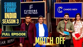 Flyrobe और Candidmen के बीच हुआ एक FaceOff  Shark Tank India S3  Full Episode [upl. by Lemak886]