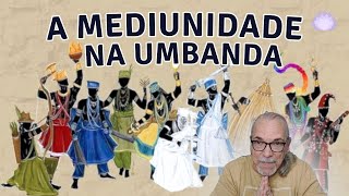 MEDIUNIDADE NA UMBANDA [upl. by Lemrahc]