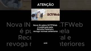 DCTFWeb RFB2237 ObrigaçõesAcessórias Contabilidade DCTF ReceitaFederal tributarioemcena [upl. by Salis819]