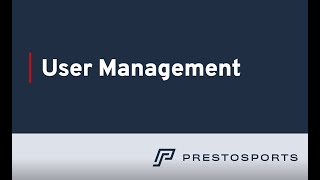 PrestoSports User Management [upl. by Hogarth]