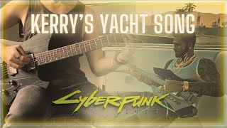 Cyberpunk 2077  Kerrys Yacht Song  Guitar Cover [upl. by Lynde]