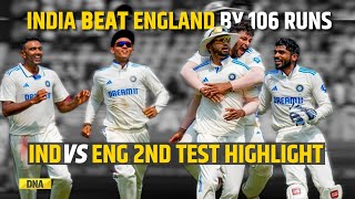 IND vs ENG 2nd Test Full Highlights India Beat England By 106 Runs  IND vs ENG PostMatch Analysis [upl. by Repsag514]