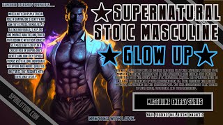 ★Supernatural Stoic Masculine Glow Up★ LIFE CHANGING [upl. by Ludovika]