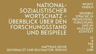 Matthias Heine – Nationalsozialistischer Wortschatz Überblick über den Forschungsstand amp Beispiele [upl. by Aihsrop]