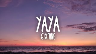 6ix9ine  YAYA 1 Hour Music Lyrics [upl. by Lukasz]