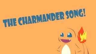 The Charmander Song [upl. by Amatruda]