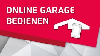 ONLINE GARAGE BEDIENEN  Garagentor mit dem Handy öffnen [upl. by Quinton]