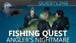 Final Fantasy XV  Fishing Questline Walkthrough [upl. by Alphonsa]