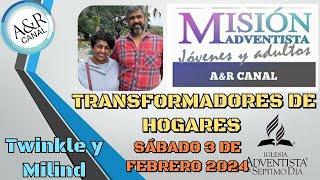 Misionero Adventista Sábado 3 de Febrero 2024 TRANSFORMADORES DE HOGARES Twinkle y Milind India [upl. by Atnwahsal943]