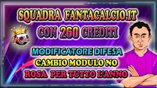 CONSIGLI FANTACALCIO  COME FARE UNA SQUADRA A LISTONE CON 260 CREDITI SU fantacalcio [upl. by Teplitz]