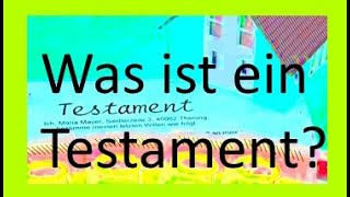 Was ist ein Testament  von Herbert Herrmann HHImmobilien [upl. by Zeiler259]