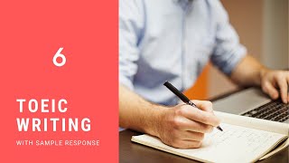 TOEIC WRITING PRACTICE TEST 6 with sample response [upl. by Ilat]