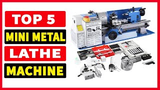 Top 5 Best Mini Metal Lathe Machine Review 2024 [upl. by Aibsel]