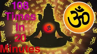 108 Times in 230 Minutes  Quick Om Namah Shivaya  Powerful Mantra Meditation Om Namah Shivaya [upl. by Ulysses]