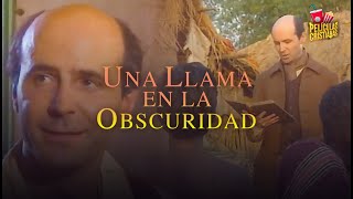 Película Cristiana  Una Llama En La Obscuridad [upl. by Nosnirb831]