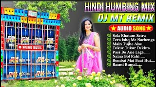 Hindi Top Dj Humming Bass Mix  Dj MT Remix Hundi Nacher Gaan 2024 [upl. by Dwan]