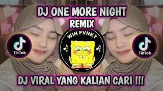 DJ ONE MORE NIGHT REMIX  DJ BABY THERE YO GO AGAIN VIRAL TIK TOK TERBARU 2023 [upl. by Naicul]