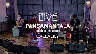 quotPansamantalaquot by Callalily  One Music LIVE [upl. by Him]