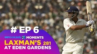 How Laxmans 281 at Eden Garden Changed Cricket 625 [upl. by Jandy]