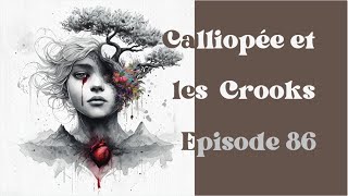 Calliopée Hogg Ep86  jamais de repos chez les crooks [upl. by Atiuqin]