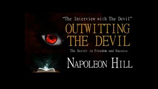 NAPOLEON HILL INTERVIEW WITH THE DEVIL OUTWITTING THE DEVIL [upl. by Mccartan]