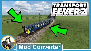 Transport Fever 2 Tutorial  TPF1 To TPF2 Mod Converter [upl. by Fredericka587]